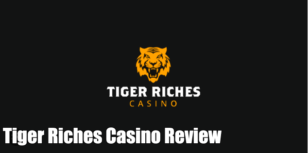 Tiger Riches Casino Review